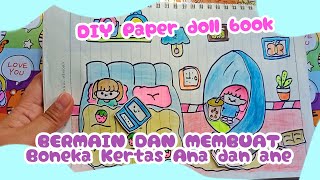 BERMAIN DAN MEMBUAT BONEKA KERTAS |  PAPER DIY | Paper doll house Tutorial