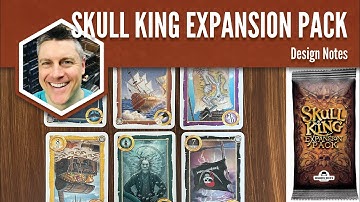 Skull King Expansion Design Notes