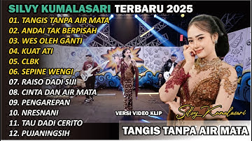 SILVY KUMALASARI | FULL ALBUM |TANGIS TANPA AIR MATA | TERBARU VERSI CAMPURSARI VIRAL🎵 TRENDING 2025