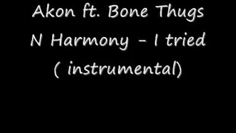Akon ft. Bone Thugs N Harmony - I tried ( instrumental)