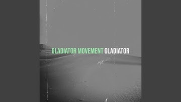 Gladiator Movement