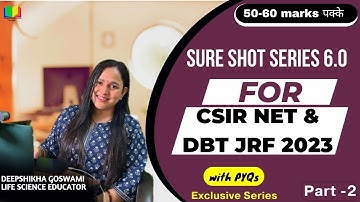 Sureshot series for CSIR NET & DBT JRF 2023 | Part - 2