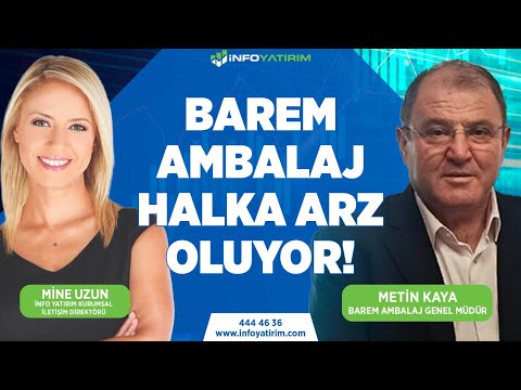 Barem Ambalaj Halka Arz Oluyor! Metin Kaya Yorumluyor | İnfo Yatırım