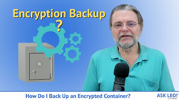 How Do I Back Up an Encrypted Container?