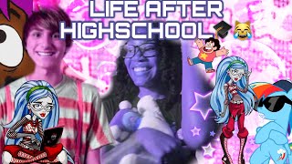 LIFE AFTER HIGH SCHOOL 
