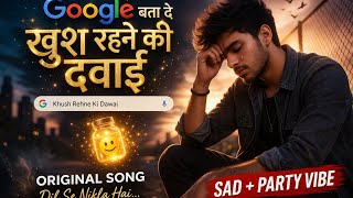 Google Bata Do Khush Rehne Ki Dawai   Sad Love Song 2026  New Hindi Song  Emotional Song