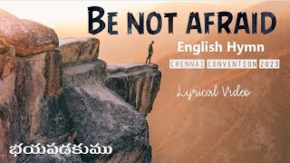 Miniatura de vídeo de "Be not afraid | TPM English song 1 || Chennai Convention 2023 || 495 | భయపడకుము || #tpmenglishsongs"