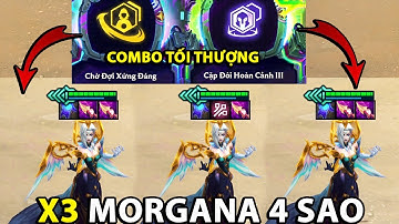 TỈ LỆ 0,001% CÓ COMBO LÕI " CHỜ ĐỢI XỨNG ĐÁNG + CẶP ĐÔI HOÀN CẢNH " TÔI ĐÃ CÓ NGAY X3 MORGANA 4 SAO