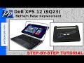 Dell XPS 12 (9Q23) Bottom Base Replacement Video Tutorial Teardown