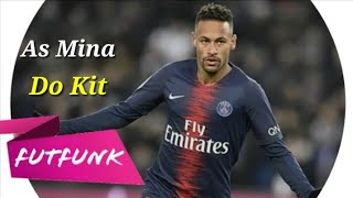 Neymar Jr⚫As Mina Do Kit (MC Nego Blue)