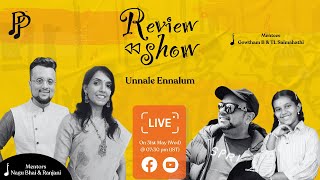 Review show of “Unnale Ennalum” song | 31st May (Wed) | @7:30pm (IST)