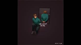 David Hugo - 'The Least Of Me'  VERSION