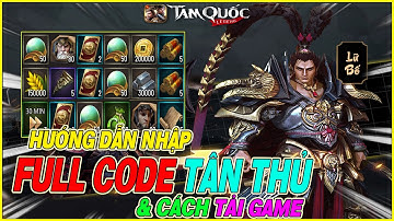 hướng dẫn nhập full code Tam Quốc Legend VTC & cách tải game