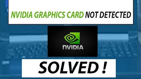 Nvidia Graphics not detected in Device manager - Solved