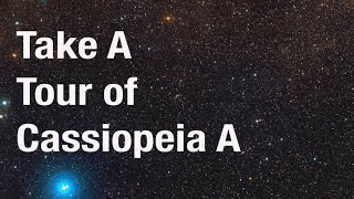 Take a Tour of Cassiopeia A