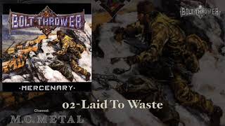 Laid To Waste - Bolt Thrower 1998, Mercenary Album.