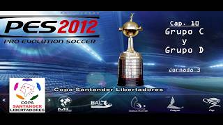 Copa Libertadores PES 2012 Cap. 10 - Grupo C y Grupo D
