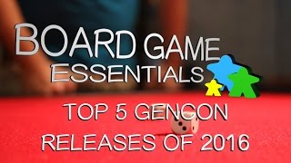 Top 5 GenCon 2016 Releases