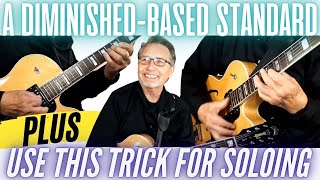 This Standard Turns into One Big Diminished Jam! | Plus, An Easy To Use Diminished Trick For Soloing