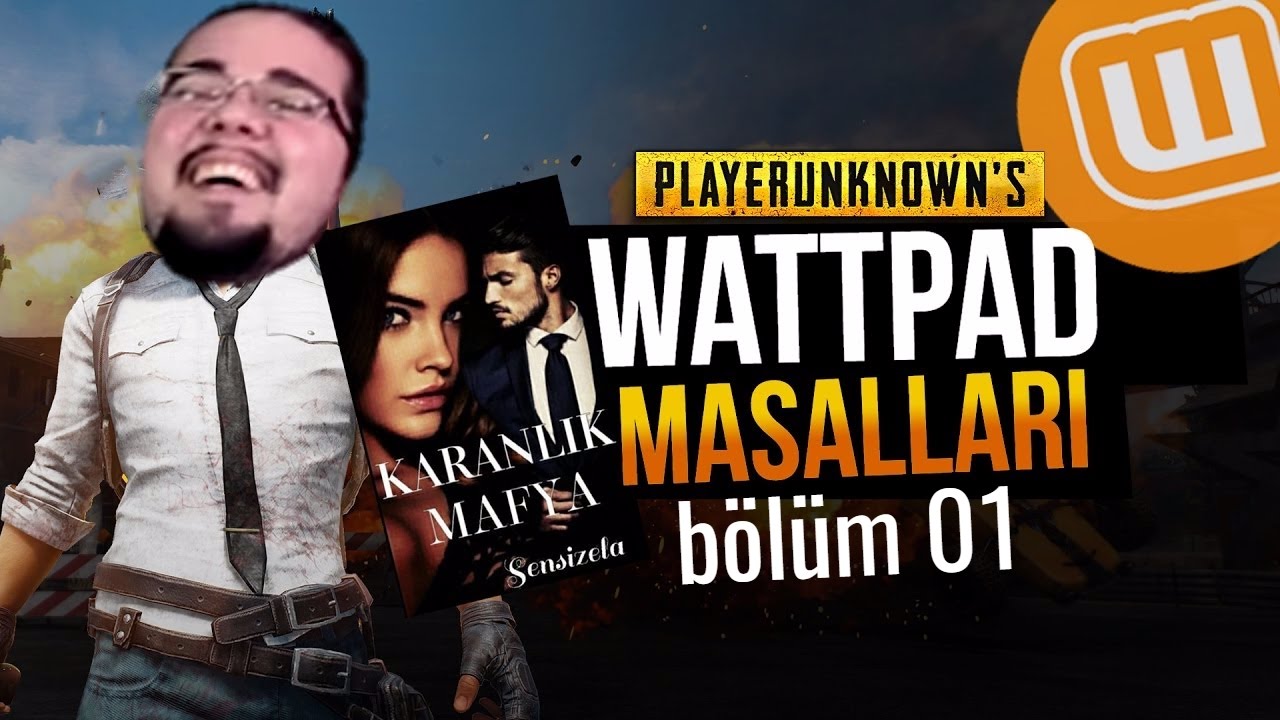 WATTPAD ve PUBG // KARANLIK MAFYA #01 // Playerunknown's Battlegrounds