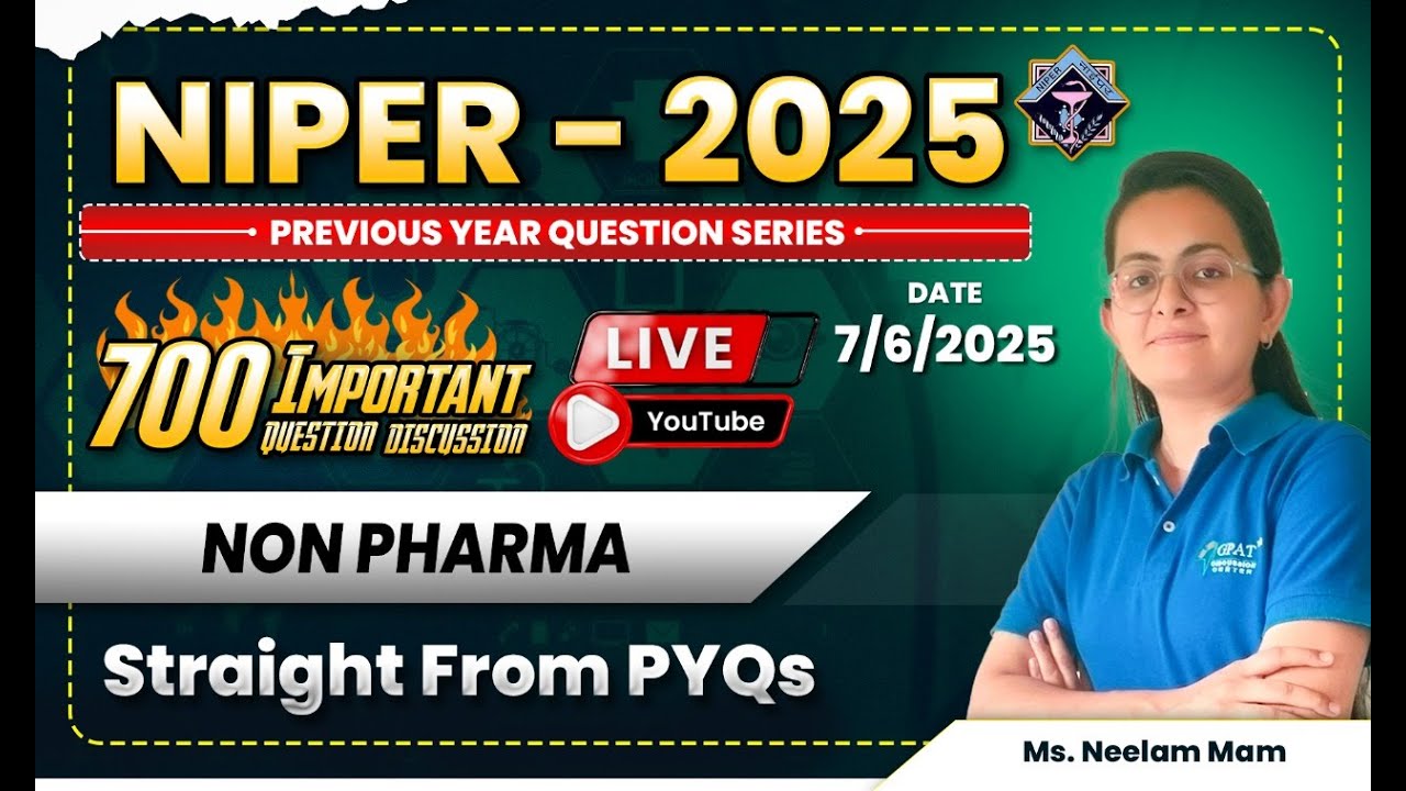NIPER- 2025 | NON-PHARMA -COMPLETE SYLLABUS | PYQ SERIES 700 IMP. QUESTIONS