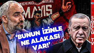 'BU TUHAFLIK AÇIKLANAMAZ' İsmail Saymaz'dan Erdoğan ve AKP'ye Zehir Zemberek 1 Mayıs Tepkisi!