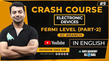 #9 | FERMI LEVEL (PART-2) | EDC | FREE CRASH COURSE by Shishir Das Sir | EC | GATE 21