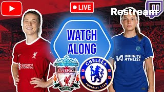 Liverpool Women VS Chelsea Women | WATCHALONG