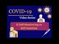 COVID-19 Patient Education: 3) Self-Monitoring vs Self-Isolation