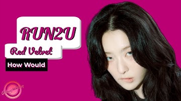 How Would Red Velvet Sing RUN2U By STAYC | Line Distribution