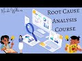 Root Cause Analysis Course