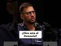 ¿Dios Ama al Demonio? #Podcast