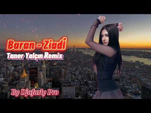 Baran - Ziadi (@Taner_Yalcin  Remix)