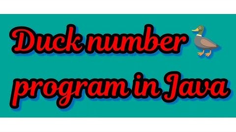Duck 🦆 number program// java