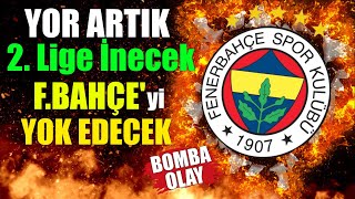 Fener'i yok etti indirdi || 2. Lig Bombası Fenerbahçe'de..