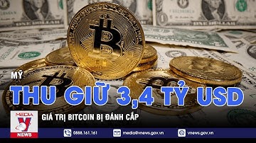 Mỹ thu giữ lượng bitcoin bị đánh cắp trị giá 3,4 tỷ USD - VNEWS