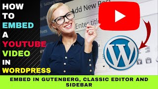 How to Embed a YouTube Video in WordPress Without Plugin in Gutenberg, Classic Editor, and Sidebar