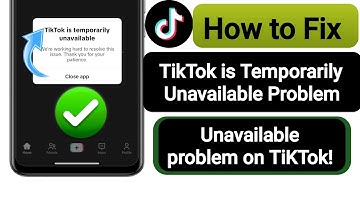 How to Fix TikToK isTemporarily Unavailable Problem (2025)?