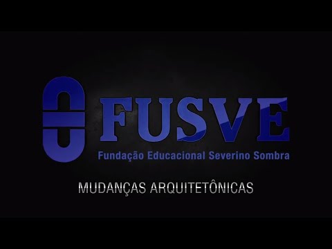 Mudanças arquitetônicas FUSVE