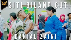 Danial Zaini - Siti Bilang Cuti (Official Music Video)  - Durasi: 6:02. 