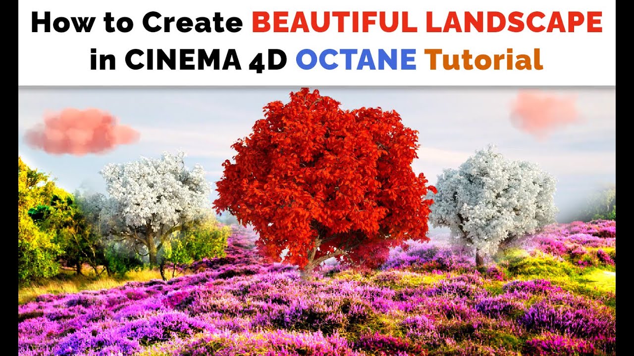 How to Create Beautiful Landscape Animation in Cinema 4D - Octane ...