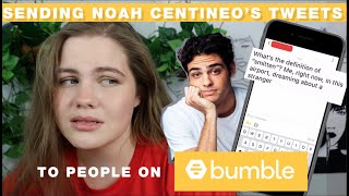 sending noah centineo's tweets to people on bumble