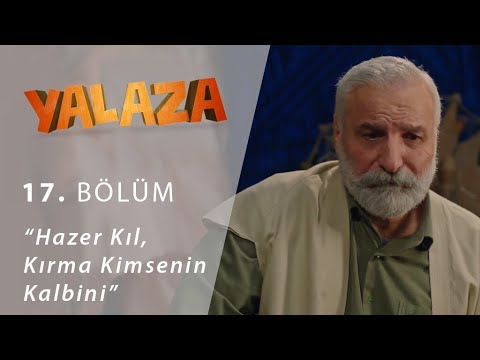 Hazer Kıl,Kırma Kimsenin Kalbini - Yalaza 17.Bölüm