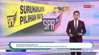 2 OGOS 2026- BERITA PAGI - PRN NEGERI SEMBILAN: BN PEROLEH MAJORITI MUDAH BENTUK KERAJAAN N.SEMBILAN