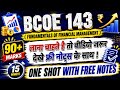 Bcoe 143 (Fundamentals Of Financial Management) ONE SHOT With Free Notes in 18 Minutes And Cover all