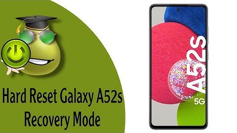 How to Hard Reset Samsung Galaxy A52s 5G Recovery mode