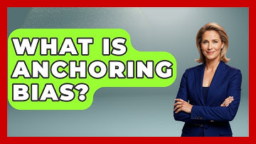 What Is Anchoring Bias? - Child Welfare Network