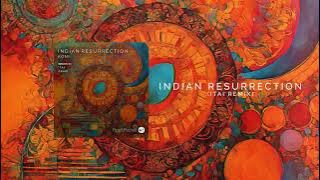 KÖNI - Indian Resurrection (ITAI Remix)