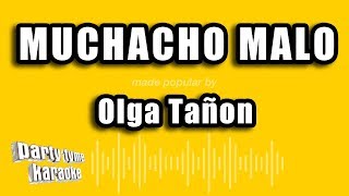 Olga Tañon - Muchacho Malo Versión Karaoke