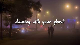 dancing with your ghost ( slowed to perfection + reverb )